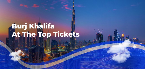 Burj Khalifa At The Top Tickets